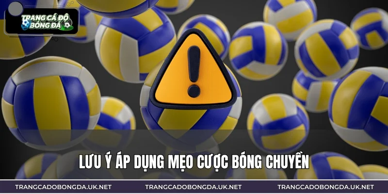 Lưu ý áp dụng mẹo cược bóng chuyền