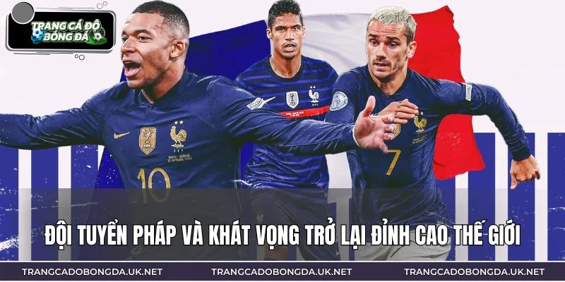Tuyển Pháp và những bước chạy đà chiến lược